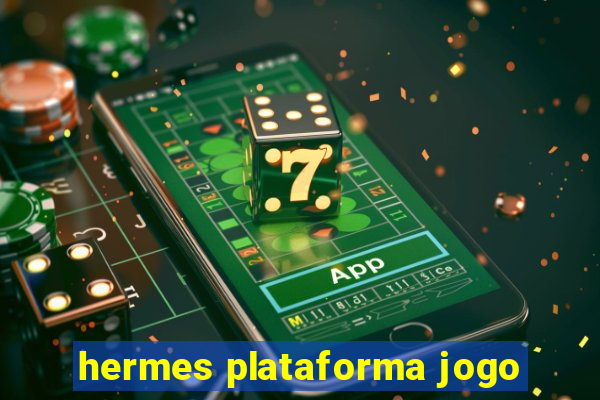 hermes plataforma jogo